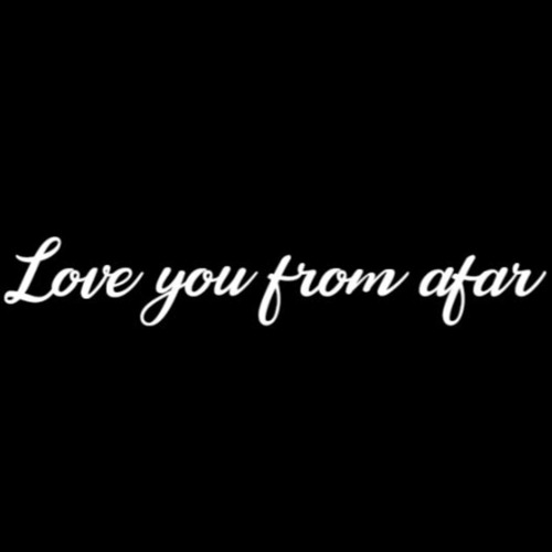 Love You from a Far