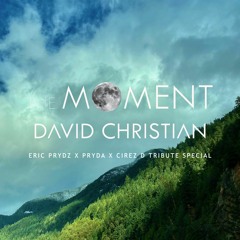 The Moment - Eric Prydz x Pryda x Cirez D Tribute Special