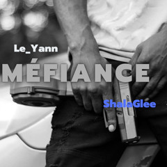 Le_Yann x ShalaGlee - Méfiance