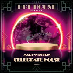 Celebrate House Music - Original Mix