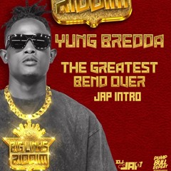 Yung Bredda - The Greatest Bend Over (Jap Intro) (Big Links Riddim) Soca 2025