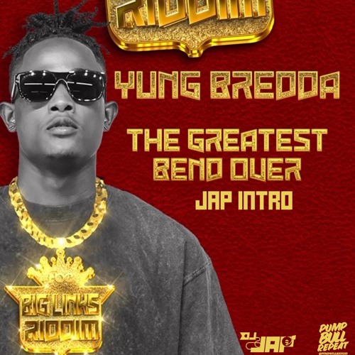 Yung Bredda - The Greatest Bend Over (Jap Intro) (Big Links Riddim) Soca 2025