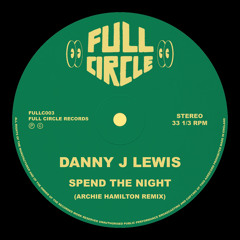 Spend The Night (feat. Dannielle Gaha) [Archie Hamilton Remix Edit]