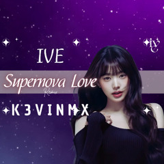 IVE, David Guetta - Supernova Love (K3VIN MX Remix) | EDM | PROGRESIVE HOUSE | ELECTORNIC | REMIX