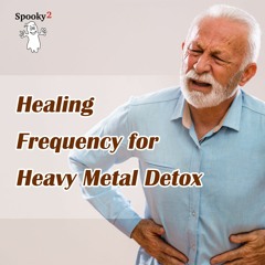 Healing Frequency for Heavy Metal Detox