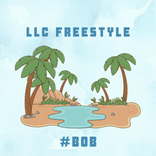 #BOB - LLC Freestyle