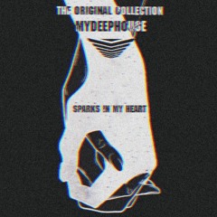 MyDeepHouse - Sparks In My Heart @ A Mix By Victor Lavieri