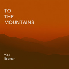 To the Mountains, Vol. 1