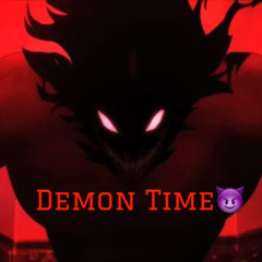 Demon Time Ft. $till Bu$y