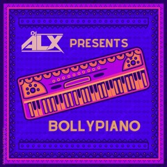 ALX Presents Bollypiano