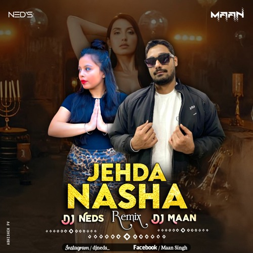 Jehda Nasha (Remix) - Dj Neds x Dj Maan