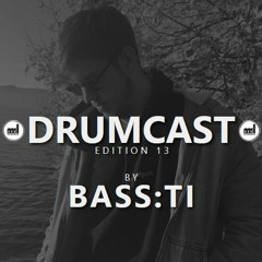 Drumcast Edition 13 - BASS:TI