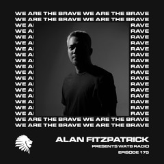 We Are The Brave Radio 175 (Guest Mix From Ecilo)