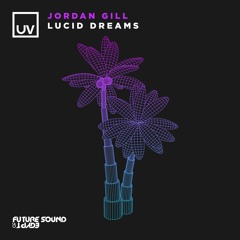 Jordan Gill - Lucid Dreams