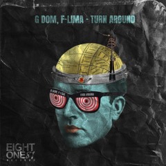 G DOM, F-LIMA - Turn Around (Original Mix)