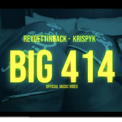 Reygettiback X KrispyK - BIG 414
