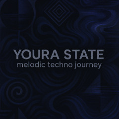 Youra State - melodic techno jorney 6 (mixed)