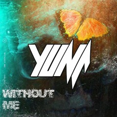 Without Me (YUNA Remix)
