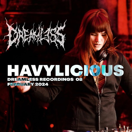 HAVYLICI0US - Dreamless Recordings 08