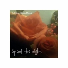 ft Putriaina - Spend the night.