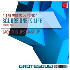 Allen Watts Vs Rank 1 - Square One Is Life (Jack Phillips Mashup)