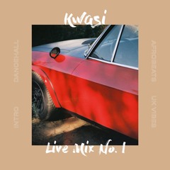 Kwasi - Intro - Live Mix No. I - Dancehall/Afrobeats/UK Vibes