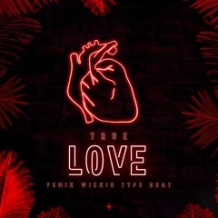True Love Instrumental - Femix Wizkid Type beats Remix 94bpm