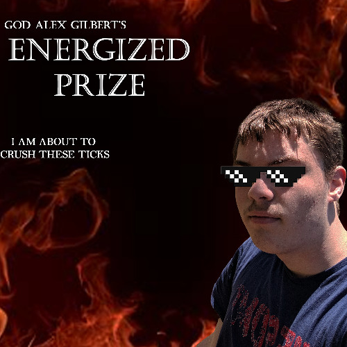 GOD Alex Gilbert - Energized Prize