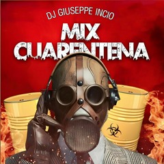 Mix Cuarentena [Perreando En Casa] - Giuseppe Incio