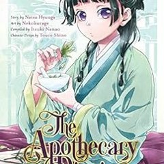 Read [PDF EBOOK EPUB KINDLE] The Apothecary Diaries 01 (Manga) by Natsu Hyuuga,Nekokurage 💓