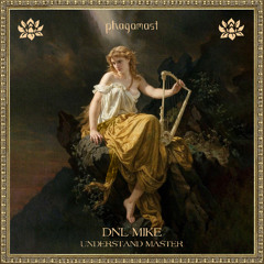 Dnl Mike - Understand Master [Phagamast]