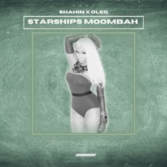 Starships Moombah (edit)