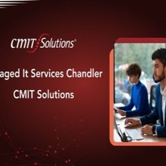 managed it services Chandler - CMIT Solutions