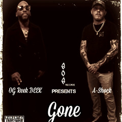 GONE - A-SHOCK x OG REEK DEEK