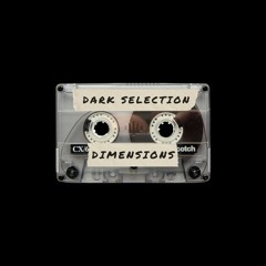 Tempo Podcast #020 ~ Dimensions ~ Dark Selection