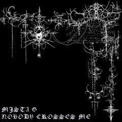 NOBODY CROSSES ME