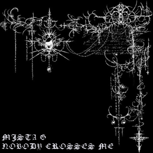 NOBODY CROSSES ME