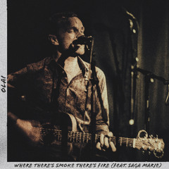 Where There's Smoke There's Fire