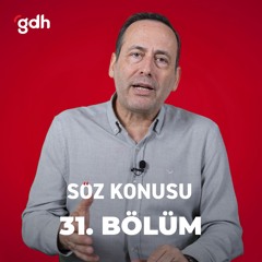 Söz Konusu 31. Bölüm -  Trump'lı Dünya Nereye Gidiyor?