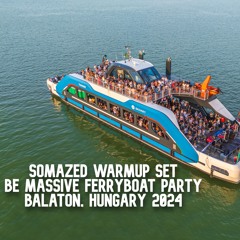Somazed Live @ BeMassive Ferryboat Party Warmup