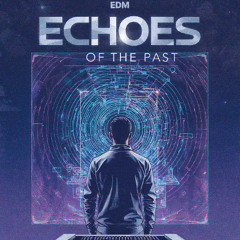 Echoes of the Past