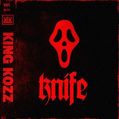 King Kozz - KNIFE