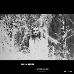 Ralph Heidel - Modern Life [KRY025]