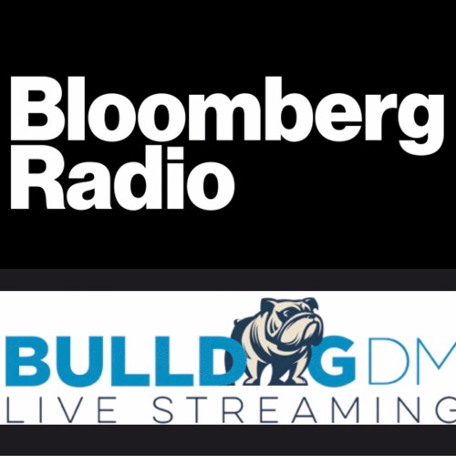 Stream episode Bulldog DM talks live streaming on Bloomberg Radio 5.8.20 by  Bulldog DM - Live streaming podcast | Listen online for free on SoundCloud