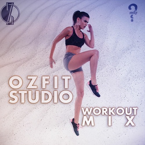 OZFIT Studio Work Out Mix [G-House/Brazilian Bass/Future House]