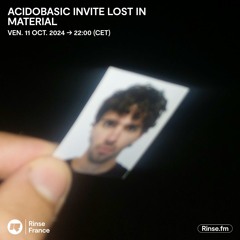 Acidobasic invite Lost In Material - 11 Octobre 2024
