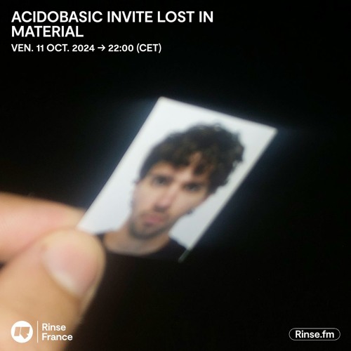 Acidobasic invite Lost In Material - 11 Octobre 2024