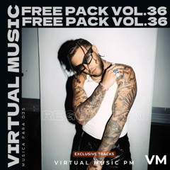 FREE PACK VOL.36 REGGAETON - MASHUPS - EDITS - EXTENDED MIX (FREE DOWNLOAD)