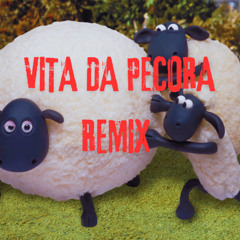 VITA DA PECORA REMIX