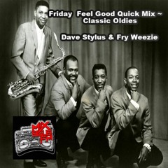 Friday Feel Good Quick Mix ~ Classic Oldies